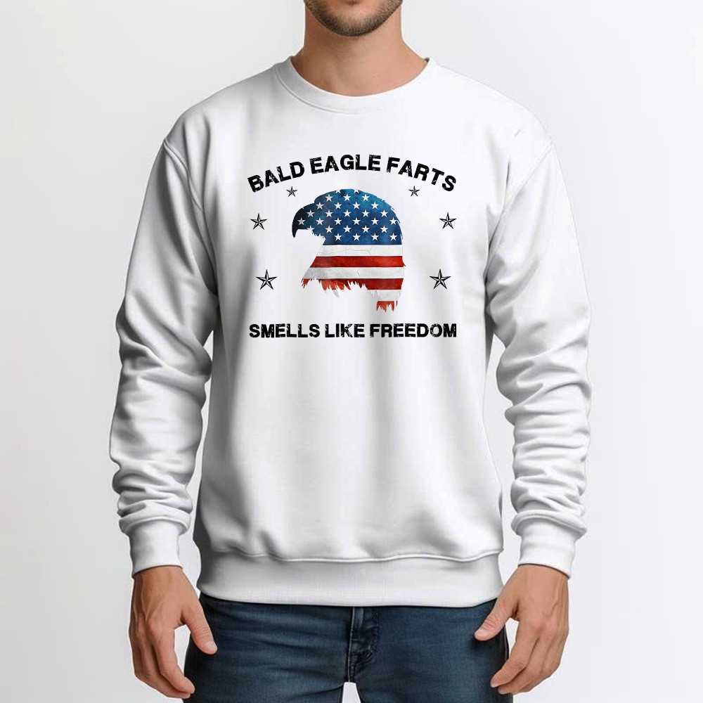 Bald Eagle Farts Smells Like Freedom Sweatshirt Patriotic Themed Clothing Mens